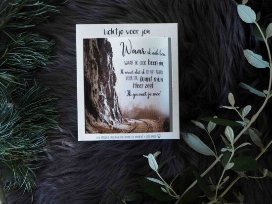 Lichtje voor jou: Waar ik ook ben... Ik ga met je mee