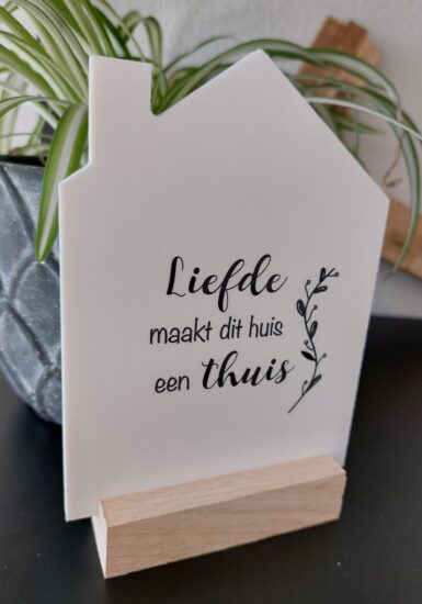Huisje voor jou - Liefde maakt dit huis een thuis (incl. standaard)