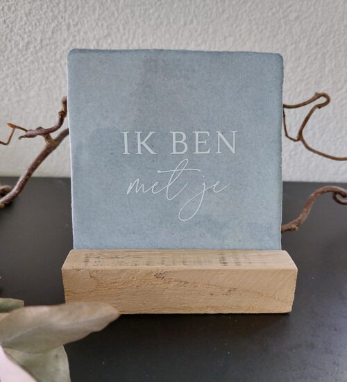 Rustieke tegeltje  blauw - Ik ben met je (incl. houder)