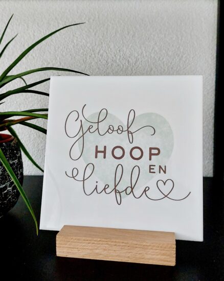 Tegeltje voor jou - Geloof, hoop en liefde